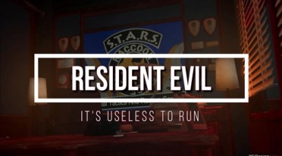 Resident Evil - It's useless to run